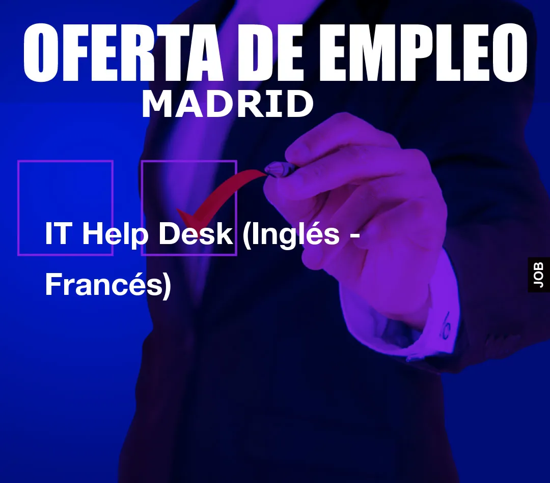 IT Help Desk (Inglés – Francés)