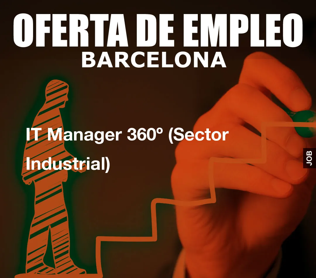IT Manager 360º (Sector Industrial)