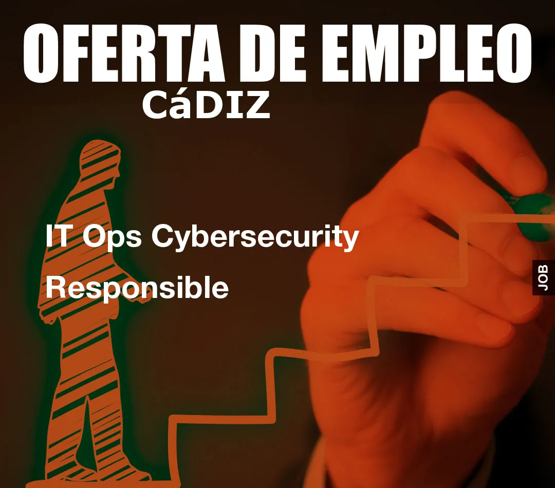 IT Ops Cybersecurity Responsible