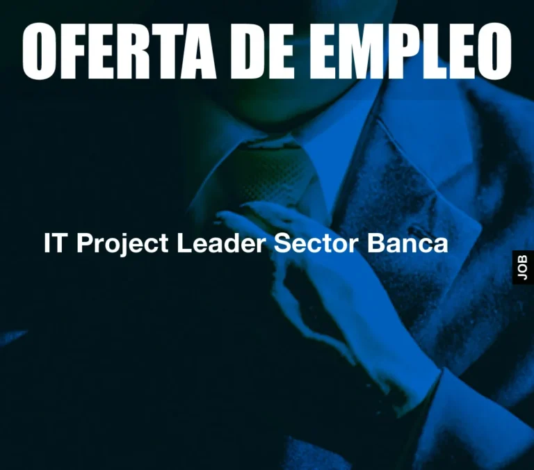 IT Project Leader Sector Banca
