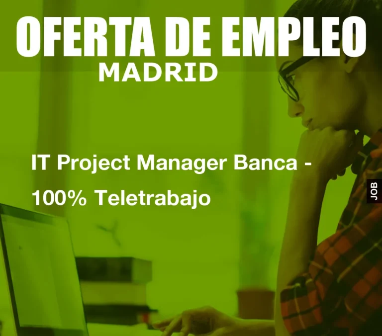 IT Project Manager Banca – 100% Teletrabajo