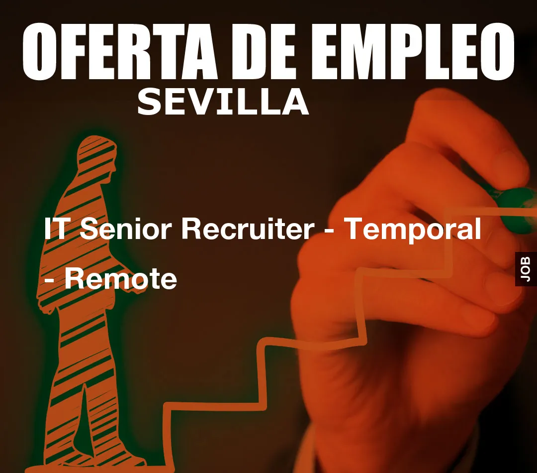 IT Senior Recruiter - Temporal - Remote