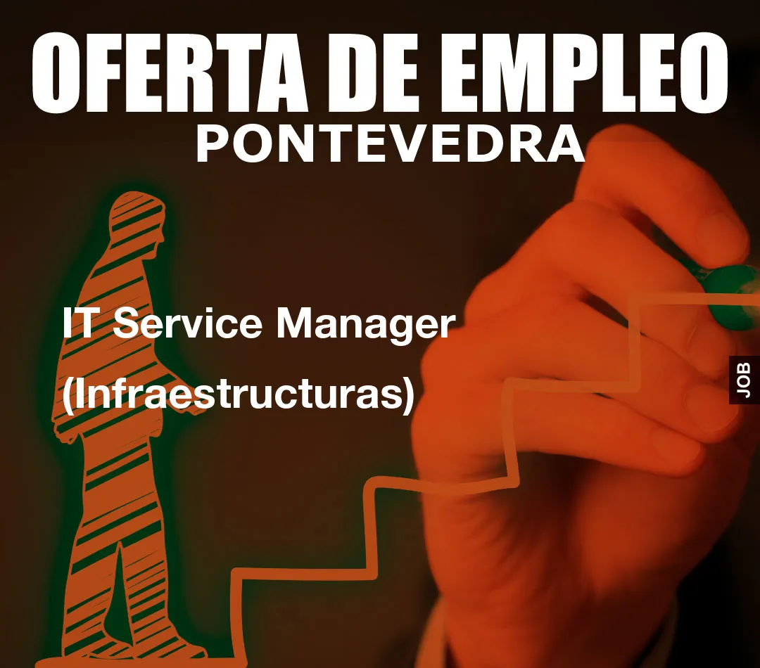 IT Service Manager (Infraestructuras)