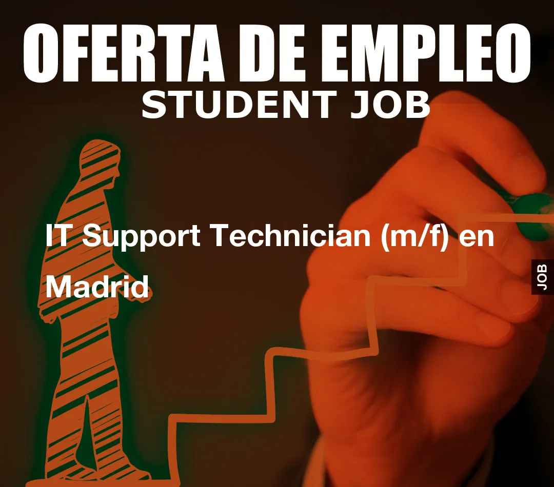 IT Support Technician (m/f) en Madrid