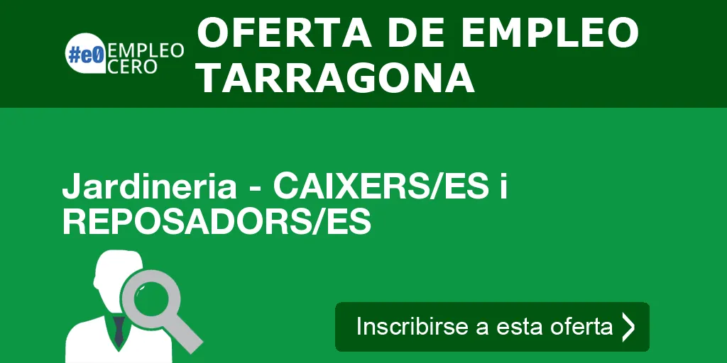 Jardineria - CAIXERS/ES i REPOSADORS/ES