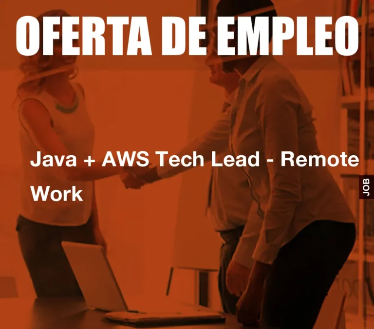 Java + AWS Tech Lead – Remote Work