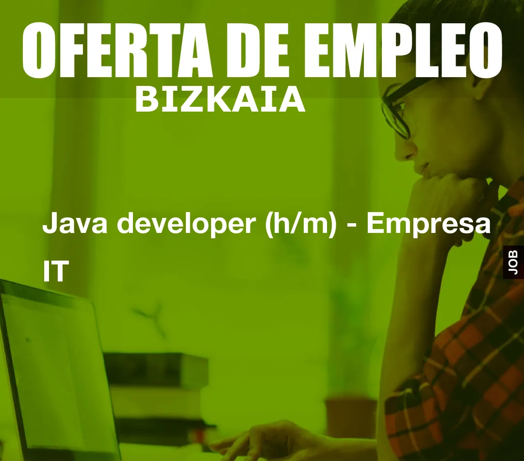 Java developer (h/m) – Empresa IT