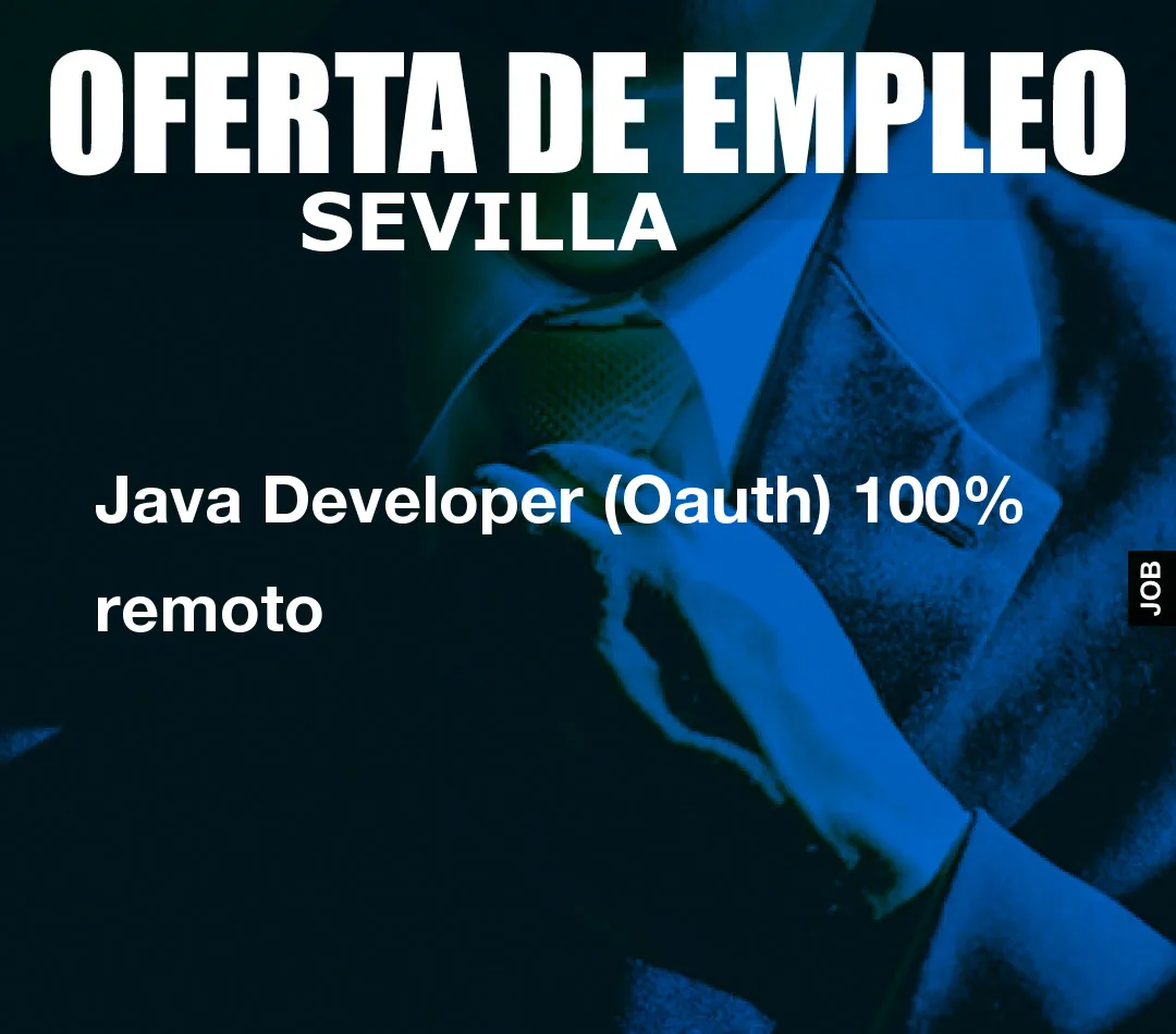 Java Developer (Oauth) 100% remoto