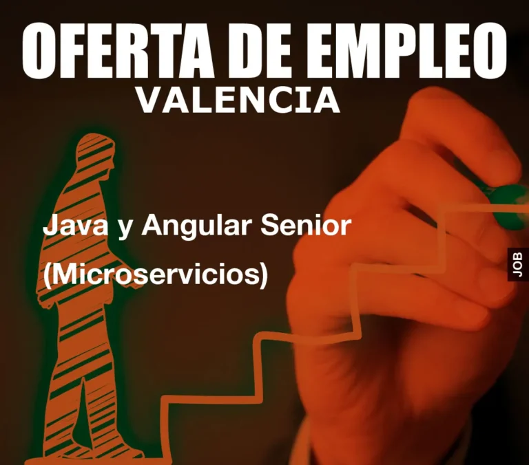 Java y Angular Senior (Microservicios)