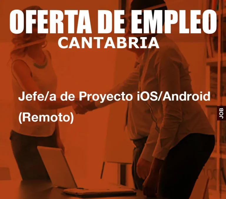 Jefe/a de Proyecto iOS/Android (Remoto)