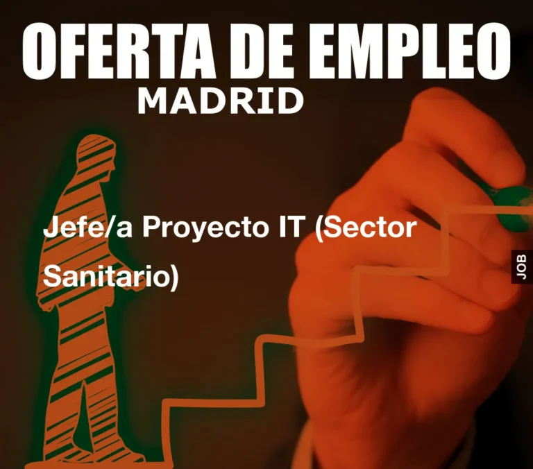 Jefe/a Proyecto IT (Sector Sanitario)