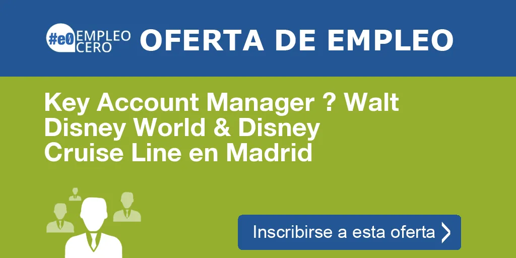 Key Account Manager ? Walt Disney World & Disney Cruise Line en Madrid