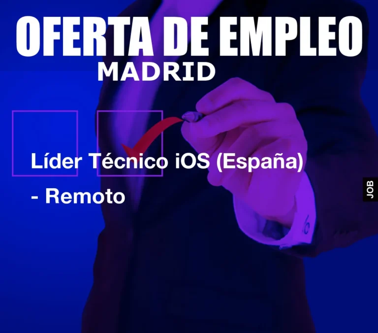 Líder Técnico iOS (España) – Remoto