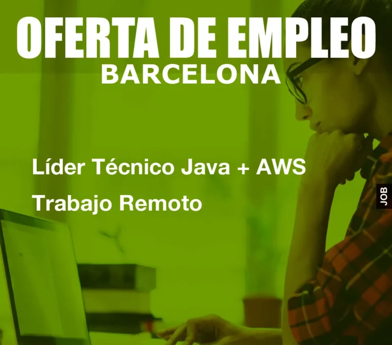 Líder Técnico Java + AWS Trabajo Remoto