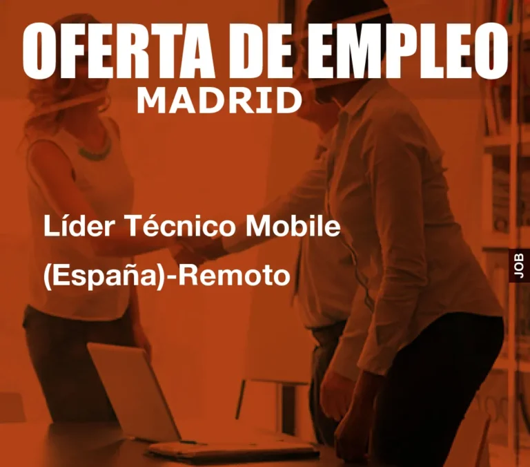 Líder Técnico Mobile (España)-Remoto
