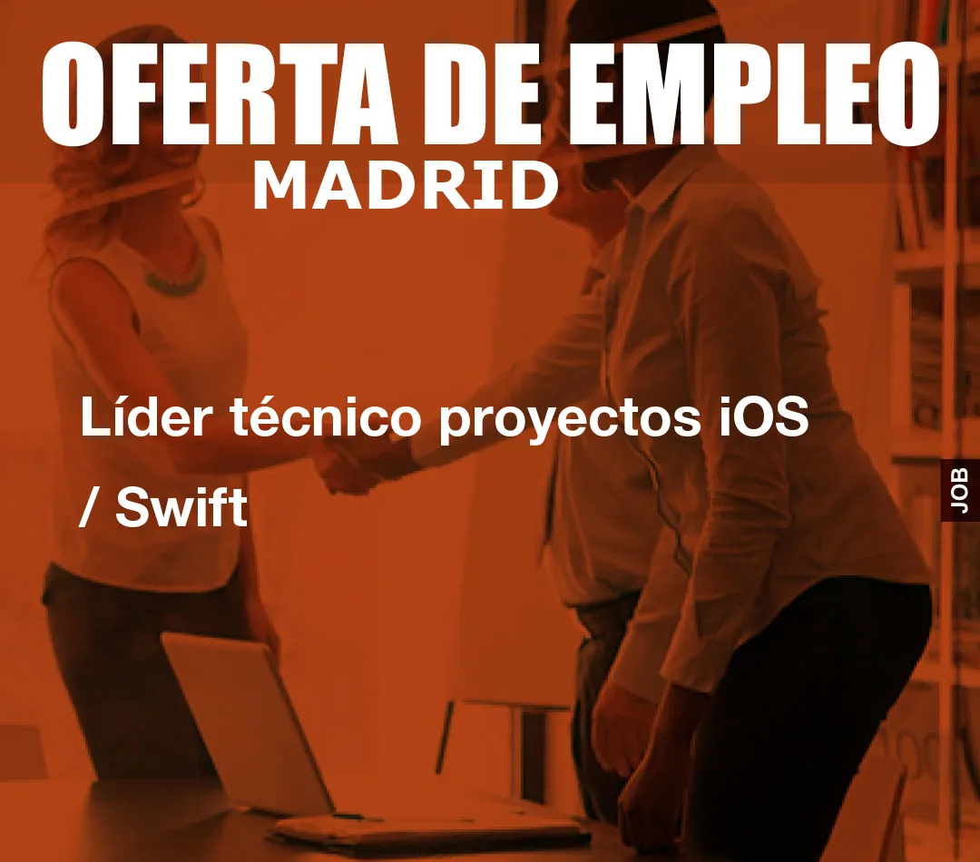 Líder técnico proyectos iOS / Swift