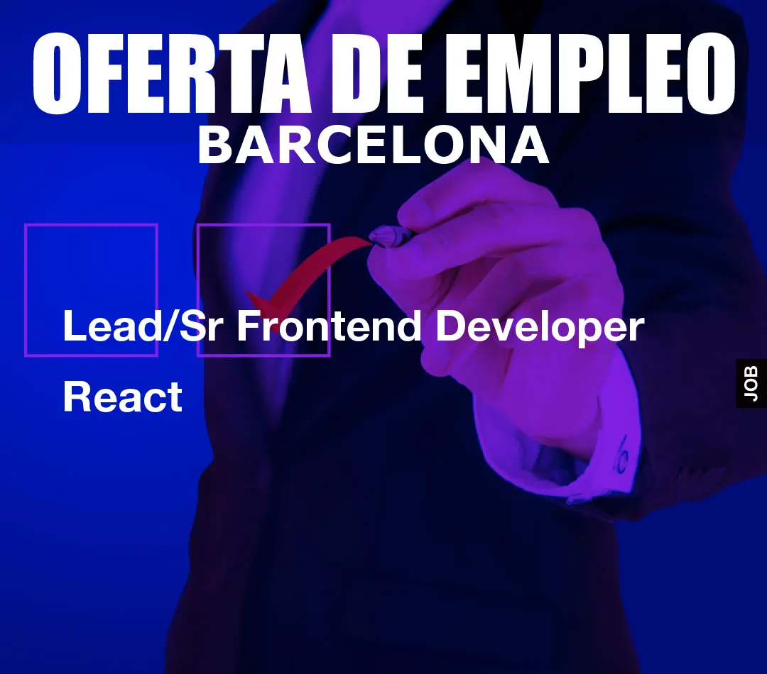 Lead/Sr Frontend Developer React