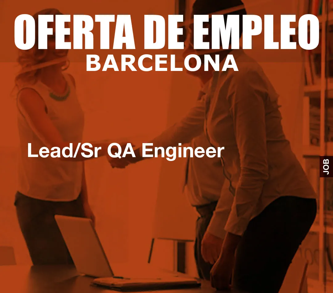 Lead/Sr QA Engineer