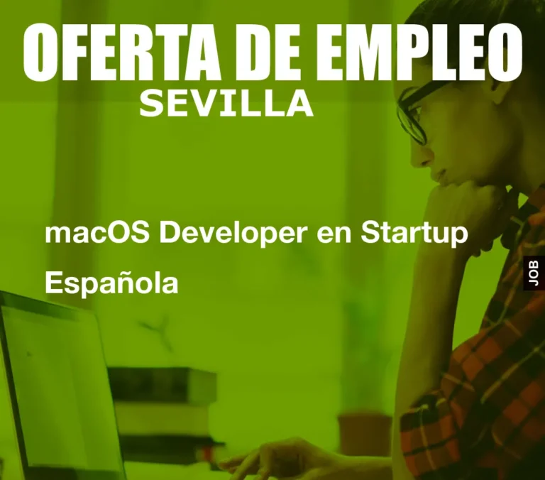 macOS Developer en Startup Española