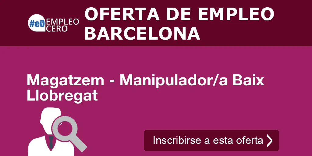 Magatzem - Manipulador/a Baix Llobregat