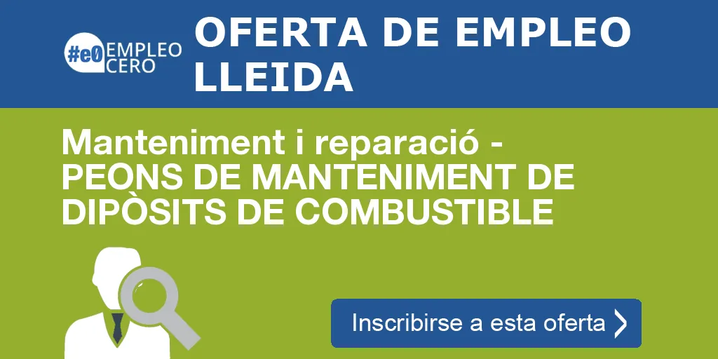 Manteniment i reparació - PEONS DE MANTENIMENT DE DIPÒSITS DE COMBUSTIBLE