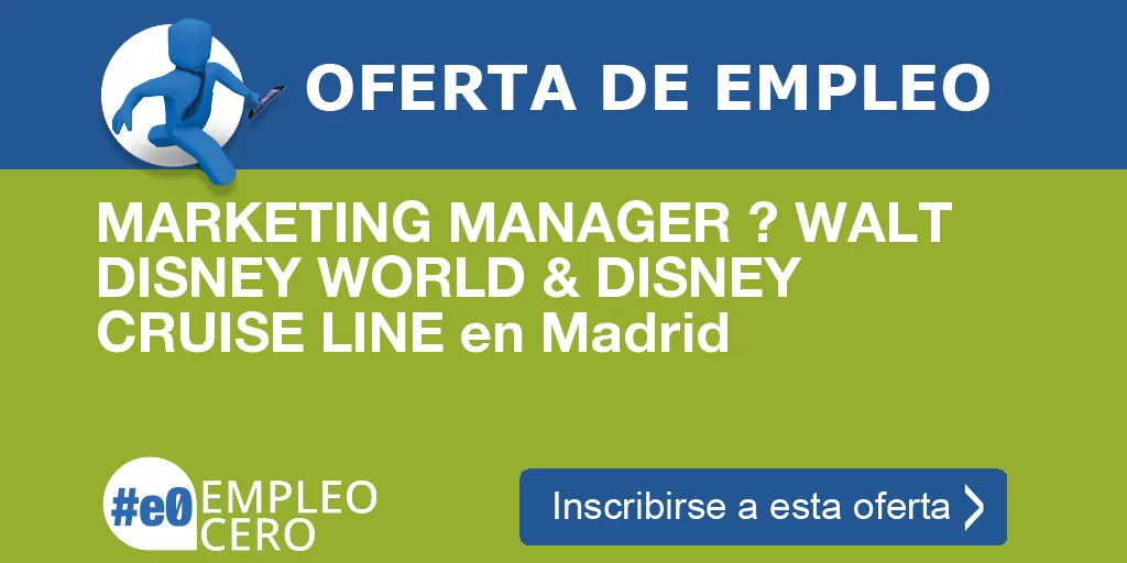 MARKETING MANAGER ? WALT DISNEY WORLD & DISNEY CRUISE LINE en Madrid