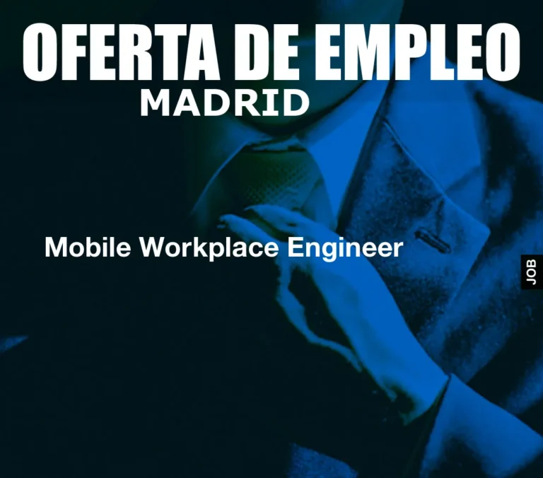 Mobile Workplace Engineer