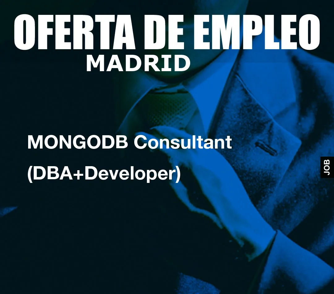 MONGODB Consultant (DBA+Developer)