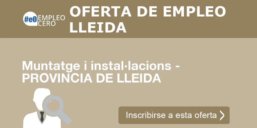 Muntatge i instal·lacions - PROVINCIA DE LLEIDA