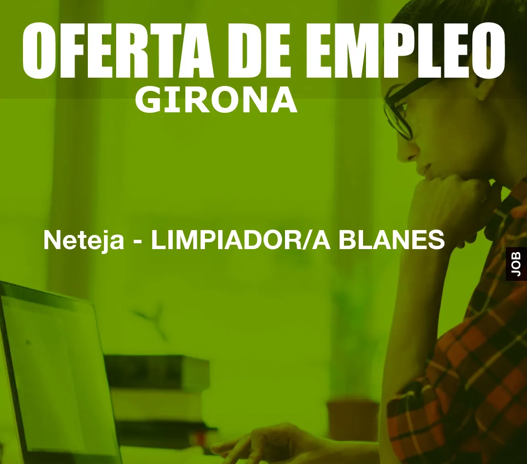 Neteja - LIMPIADOR/A BLANES