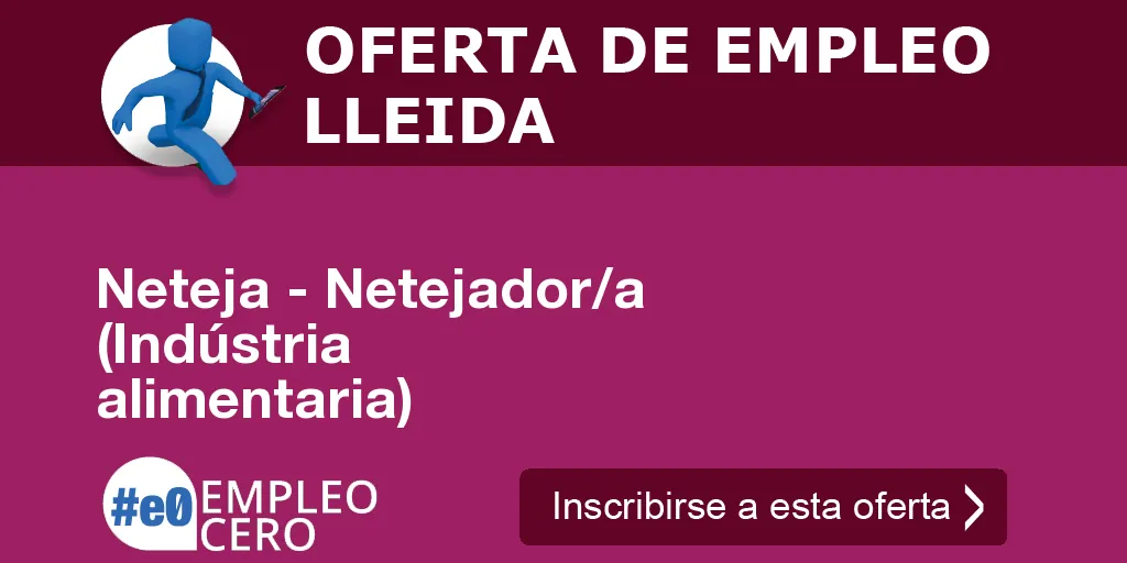Neteja - Netejador/a (Indústria alimentaria)