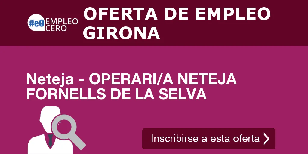 Neteja - OPERARI/A NETEJA FORNELLS DE LA SELVA