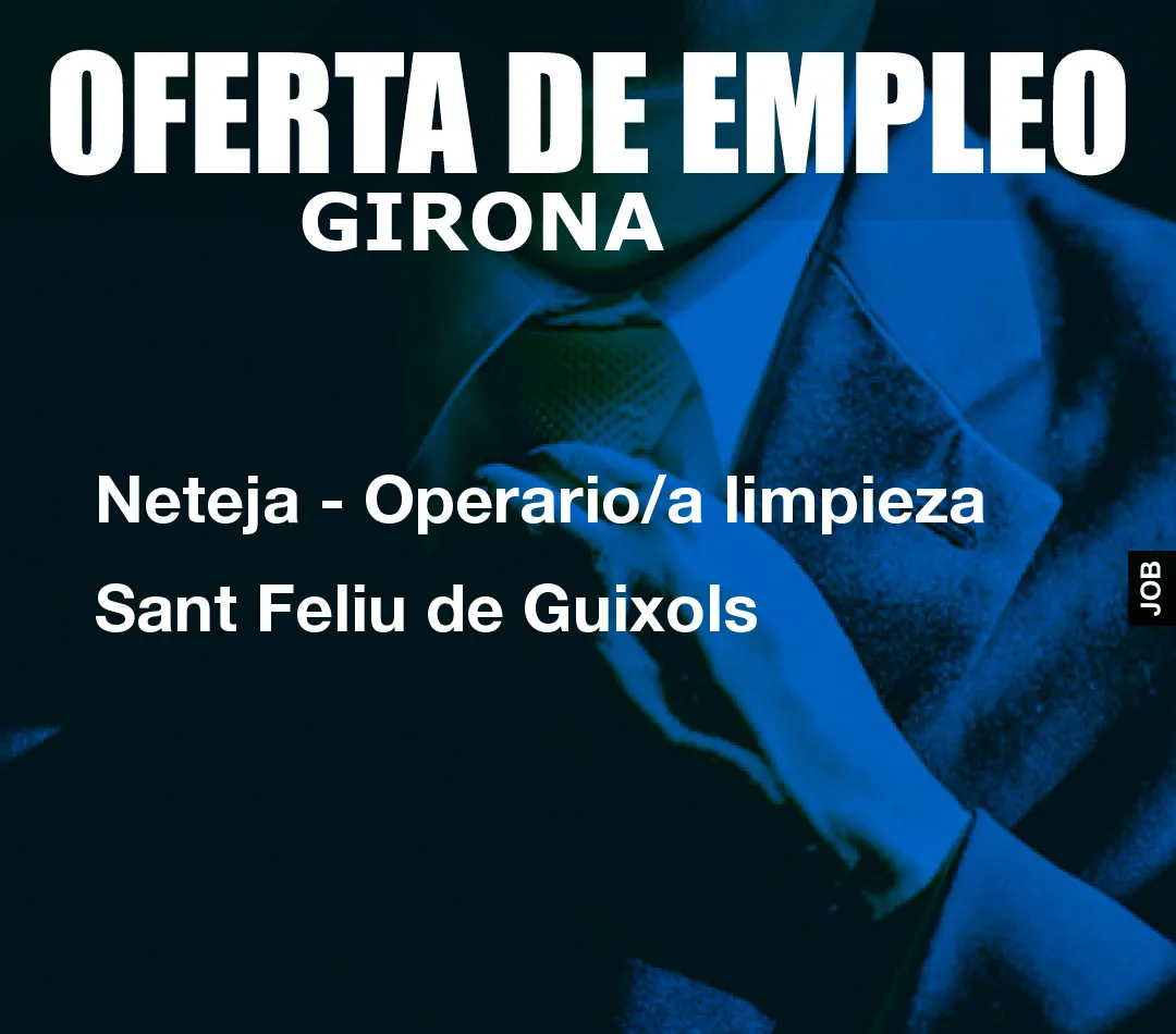 Neteja – Operario/a limpieza Sant Feliu de Guixols