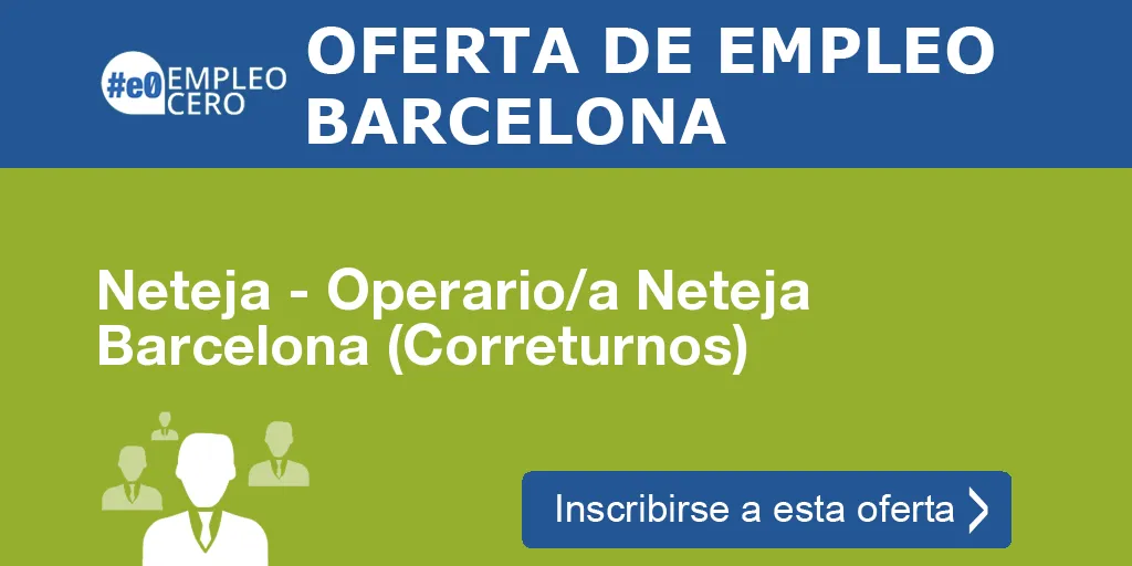 Neteja - Operario/a Neteja Barcelona (Correturnos)