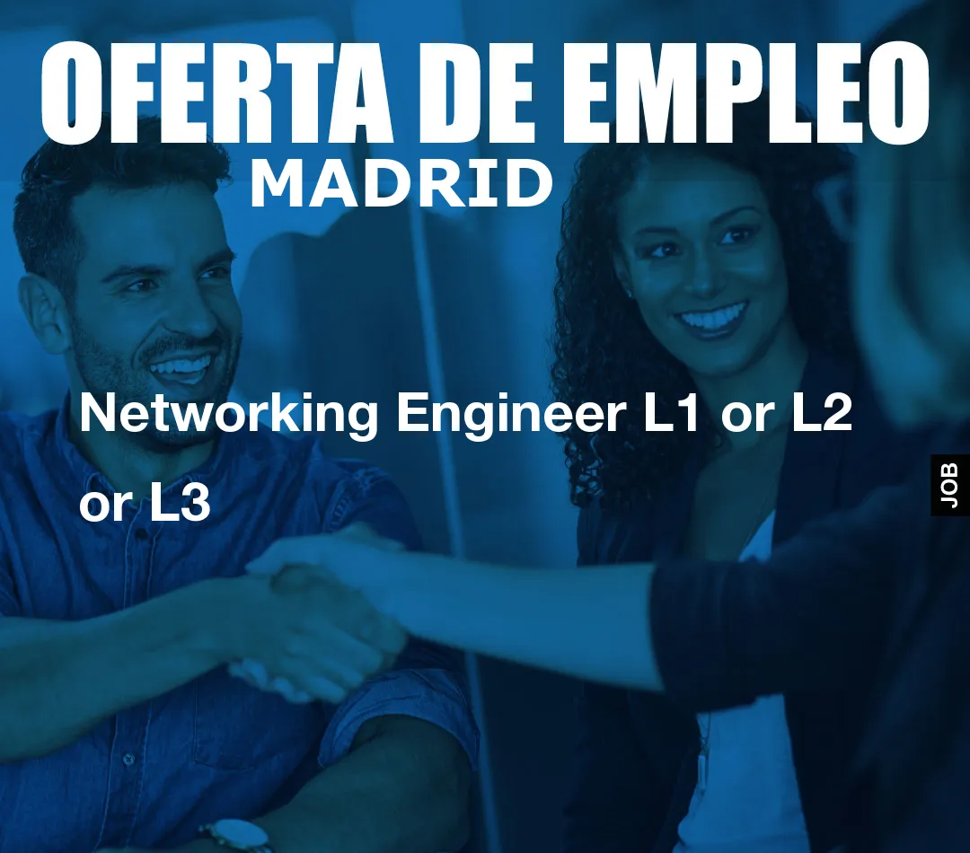 Networking Engineer L1 or L2 or L3