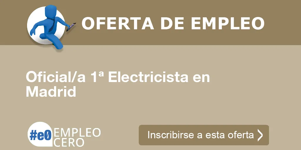 Oficial/a 1ª Electricista en Madrid