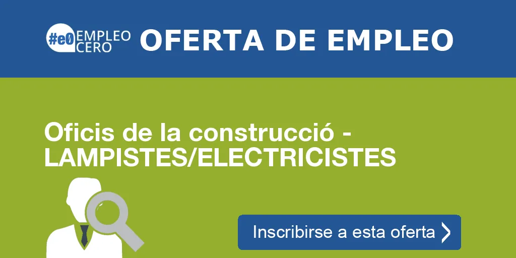 Oficis de la construcció - LAMPISTES/ELECTRICISTES