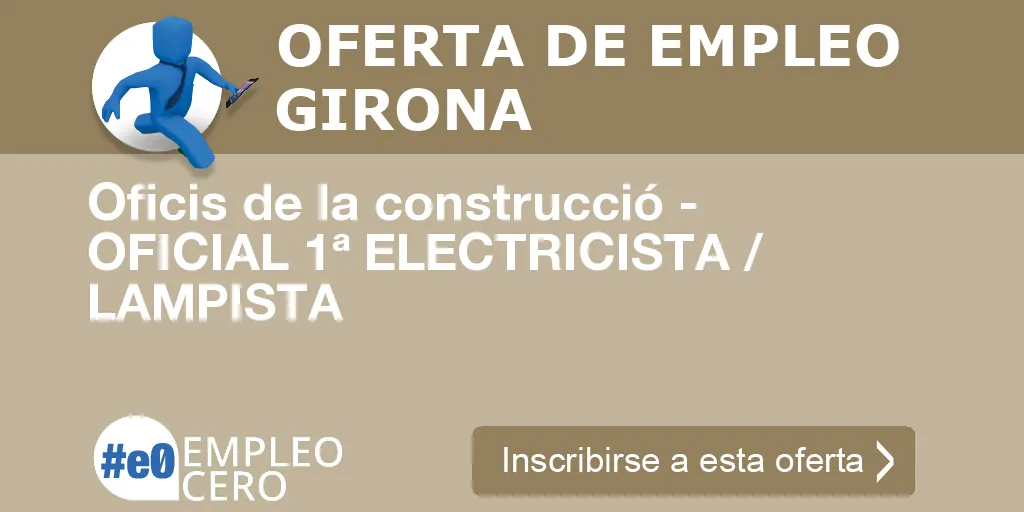 Oficis de la construcció - OFICIAL 1ª ELECTRICISTA / LAMPISTA