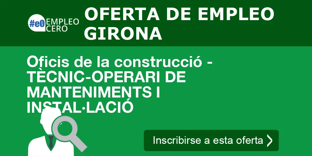 Oficis de la construcció - TÈCNIC-OPERARI DE MANTENIMENTS I INSTAL·LACIÓ