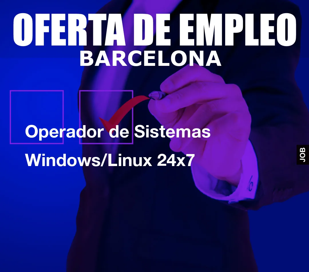 Operador de Sistemas Windows/Linux 24×7