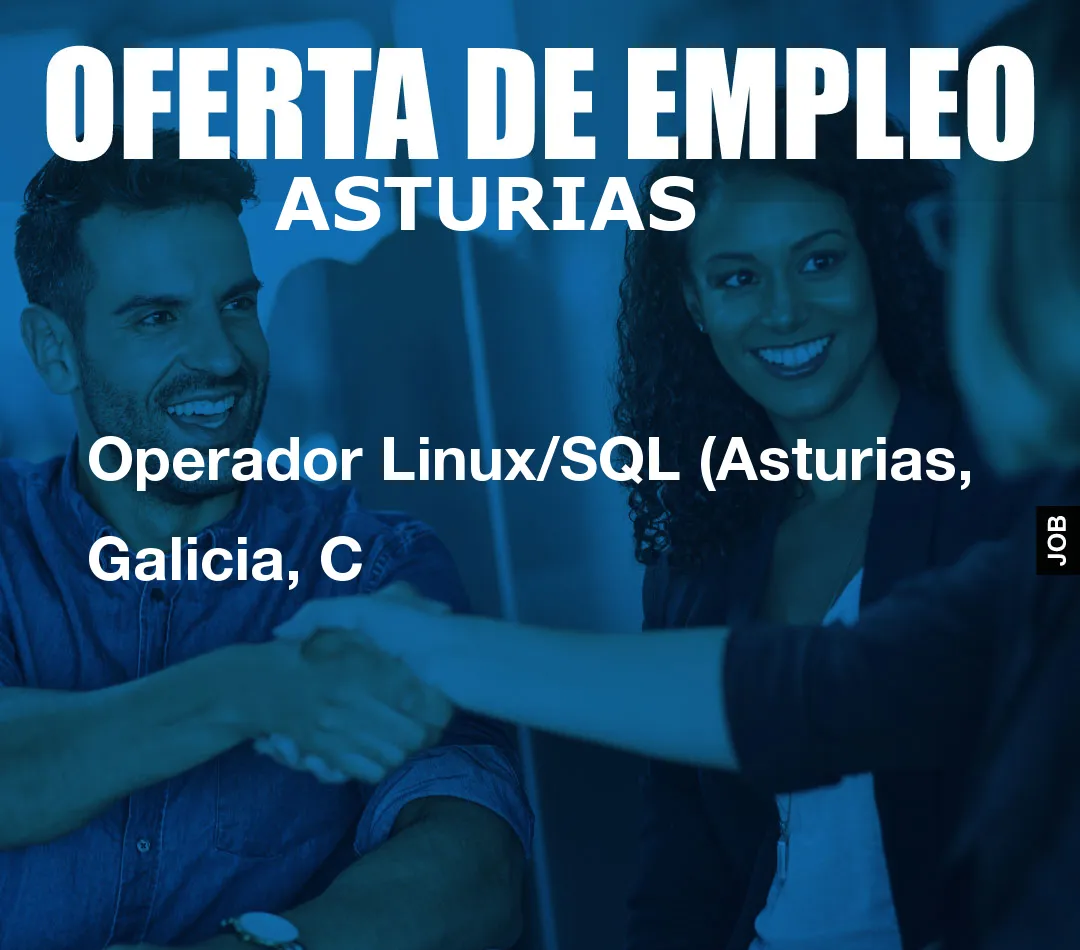 Operador Linux/SQL (Asturias, Galicia, C