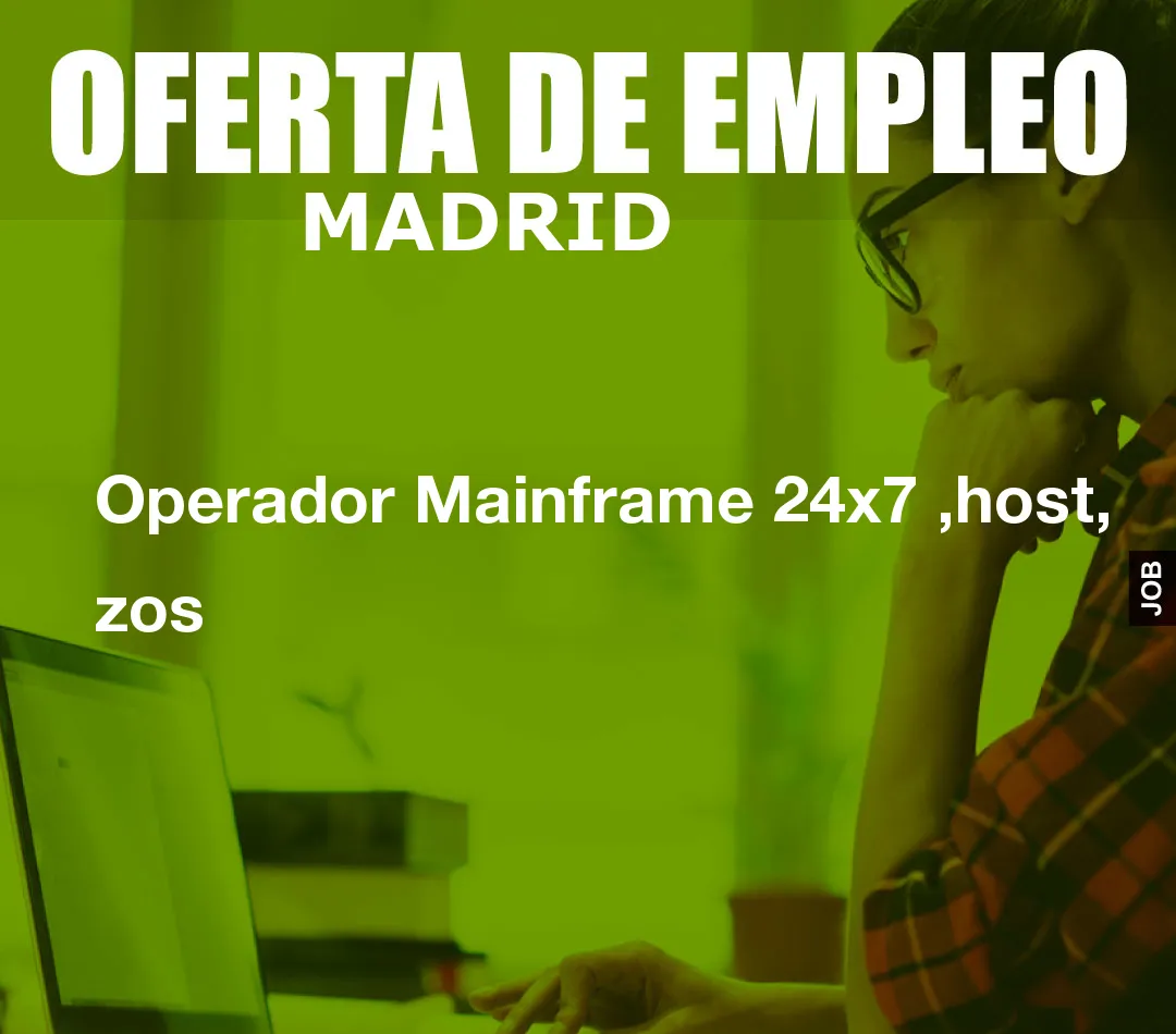 Operador Mainframe 24×7 ,host, zos