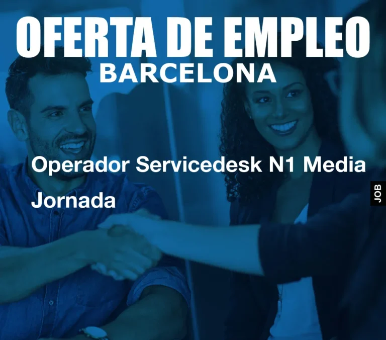 Operador Servicedesk N1 Media Jornada