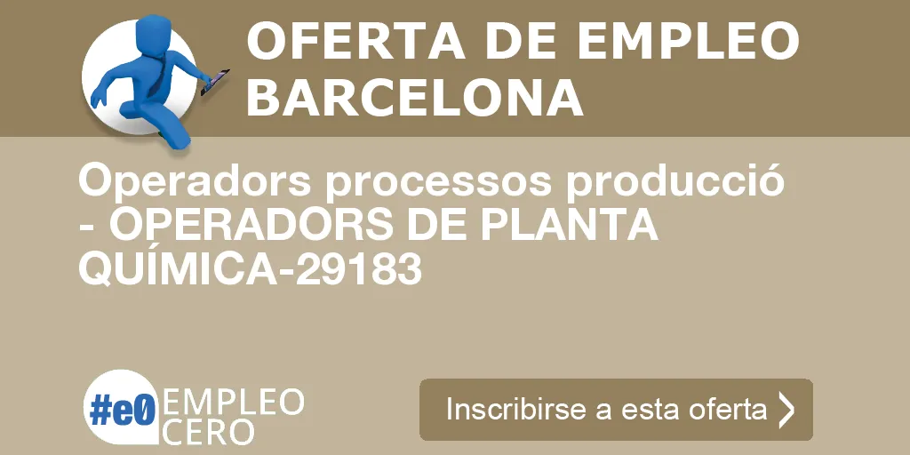 Operadors processos producció - OPERADORS DE PLANTA QUÍMICA-29183