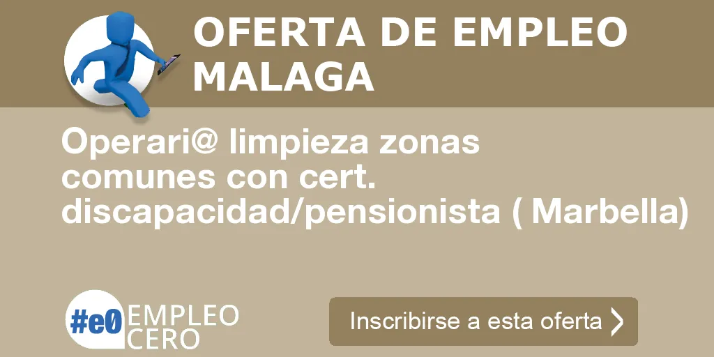 Operari@ limpieza zonas comunes con cert. discapacidad/pensionista ( Marbella)