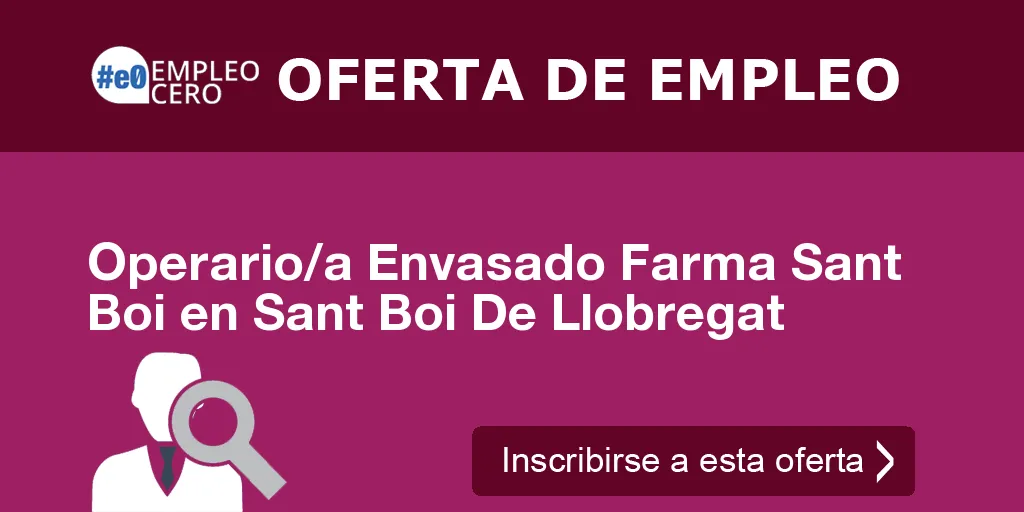 Operario/a Envasado Farma Sant Boi en Sant Boi De Llobregat