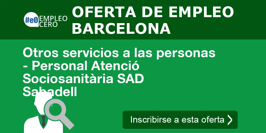 Otros servicios a las personas - Personal Atenció Sociosanitària SAD Sabadell
