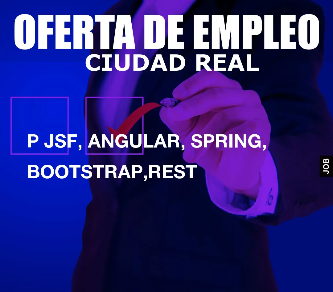 P JSF, ANGULAR, SPRING, BOOTSTRAP,REST