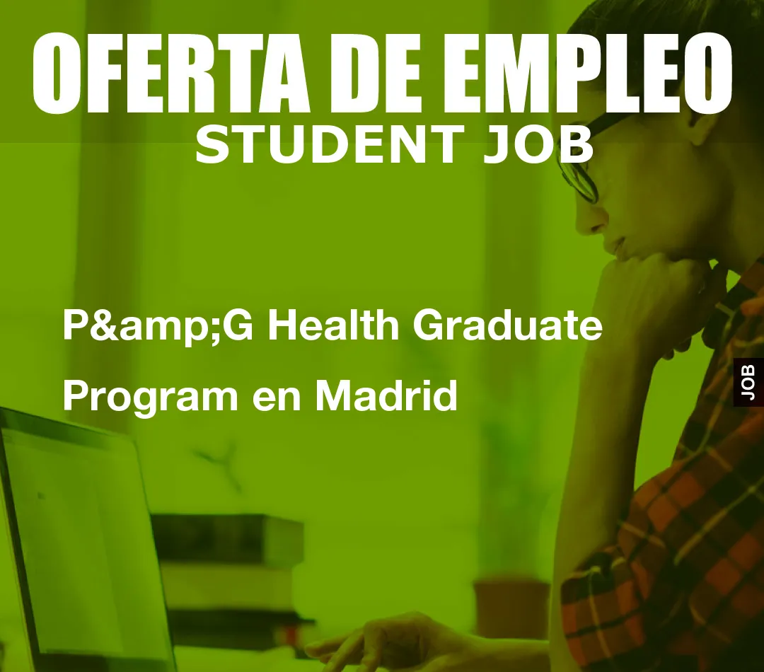 P&G Health Graduate Program en Madrid