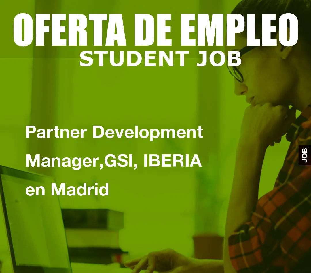 Partner Development Manager,GSI, IBERIA en Madrid